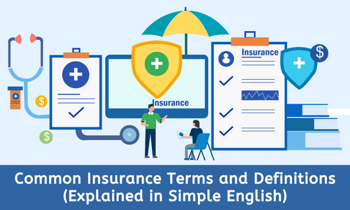 essential key insurance terms every policyholder should know to better understand their coverage and benefits.